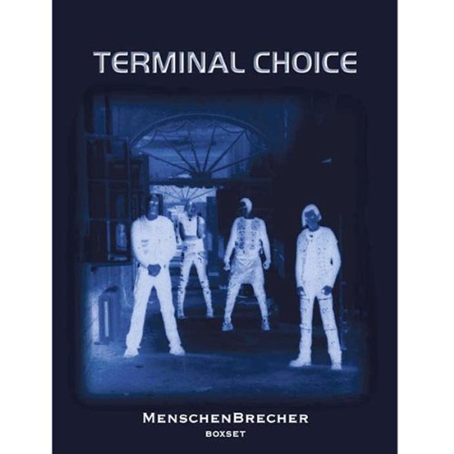 Terminal Choice - Menschenbrecher