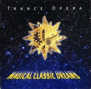 Trance Opera - Magical Classic Dreams
