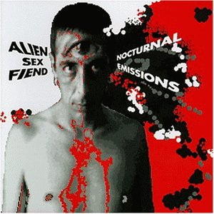 Alien Sex Fiend - Nocturnal emissions