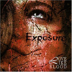 Love Like Blood - Exposure
