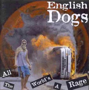 English Dogs - All the World'S a Rage