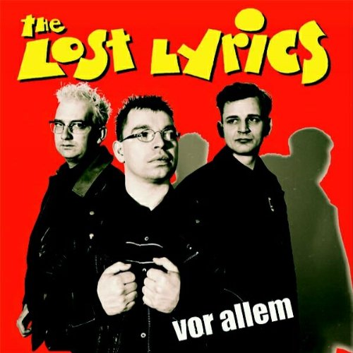 Lost Lyrics - Vor Allem