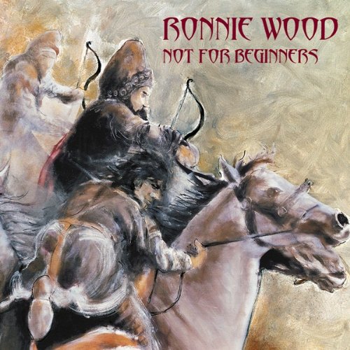 Wood , Ronnie - Not For Beginners