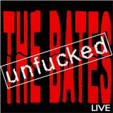 Bates , The - Unfucked - Live