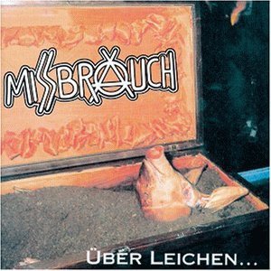 Missbrauch - Über leichen