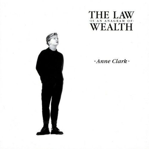 Clark , Anne - The Law is an Angram of Wealth