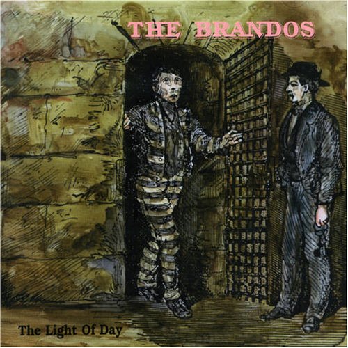 Brandos , The - The light of day