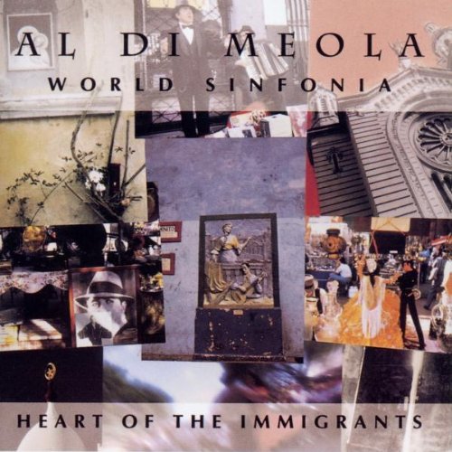 Al Di Meola - Heart of the Immigrants