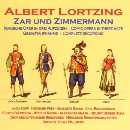 Lortzing , Albert - Zar und Zimmermann (Popp, Prey, Kraus, Ridderbusch, Wallberg)