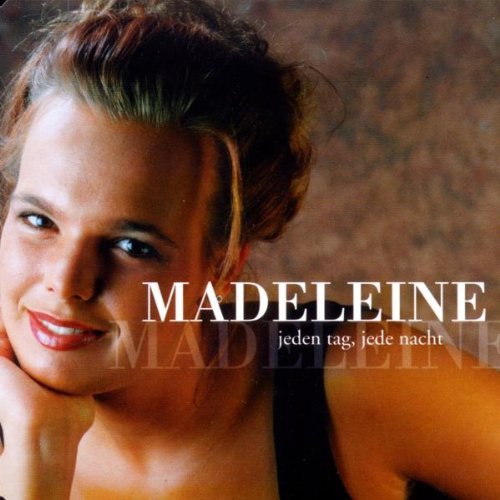Madeleine - Jeden Tag, Jede Nacht (Maxi)