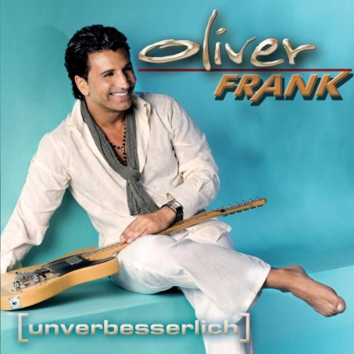 Oliver Frank - Unverbesserlich