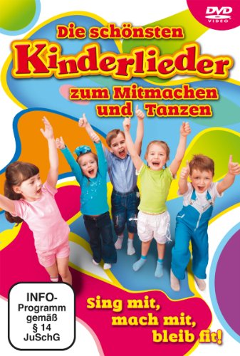  - Die schönsten Kinderlieder zum Mitmachen & Tanzen