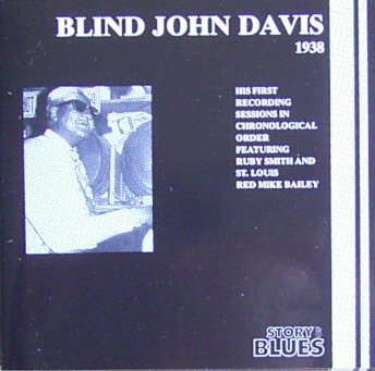 Davis , Blind John - Blind John Davis: 1938 (Story Of Blues)