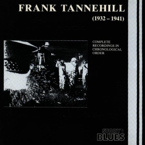 Tannehill , Frank - Frank Tannehill 1932 - 1941 (Story Of Blues)