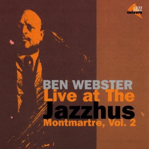 Webster , Ben - Live at the Jazzhus Montmartre 2