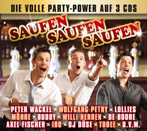 Sampler - Saufen Saufen Saufen - Die volle Party-Power auf 3 CDs