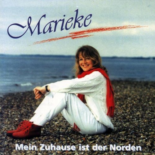 Marieke - Mein Zuhause Ist der Norden 