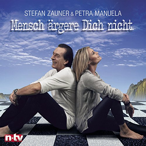 Zauner , Stefan & Manuela , Petra - Mensch ärgere Dich nicht