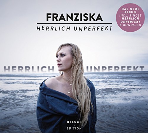 Franziska - Herrlich Unperfekt (Deluxe Edition)