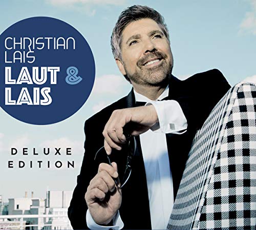 Lais , Christian - Laut & Lais (Deluxe Edition)