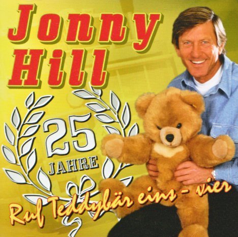 Jonny Hill - 25 Jahre Ruf Teddybär Eins-