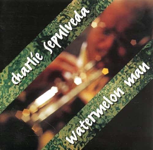 Sepulveda , Charlie - Watermelon Man