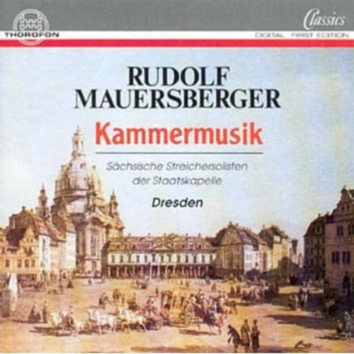 Mauersberger , Rudolf - Kammermusik (Sächsische Streichersolisten der Staatskapelle Dresden, Apel)