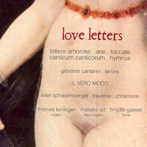 Cantarini , Giovanni & Il Vero Modo - Love Letters (Cantarini, Schwannberger, Leininger, Art, Gasser)