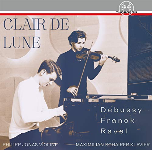 Jonas , Philipp & Schairer , Maximilian - Clair De Lune - Debussy Franck Ravel