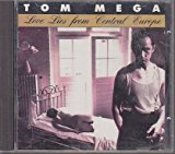 Mega , Tom - Love Lies From Central Europe
