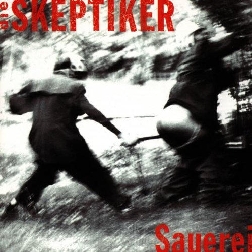 Skeptiker , Die - Sauerei