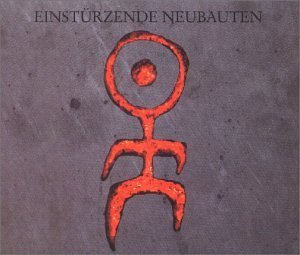 Einstürzende Neubauten - Strategies against architecture II