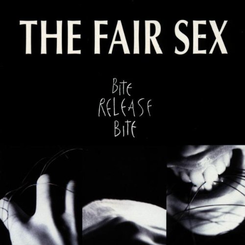 Fair Sex , The - Bite release bite
