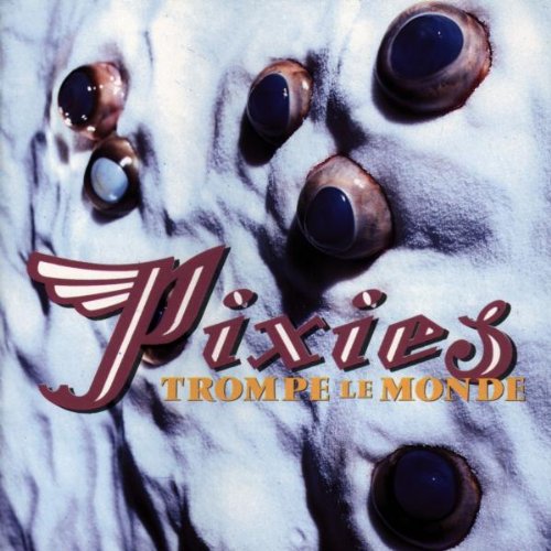 Pixies - Trompe le monde