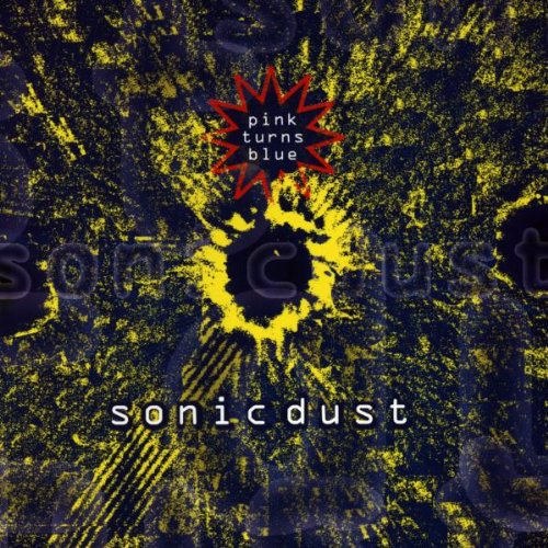 Pink Turns Blue - Sonic Dust