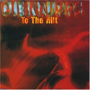 Krupps , Die - To The Hilt (Maxi)