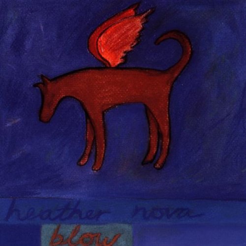 Nova , Heather - Blow ( Extra tracks )