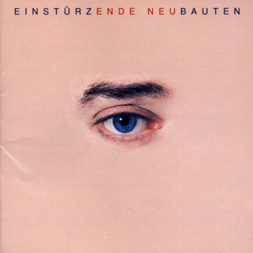 Einstürzende Neubauten - Ende Neu