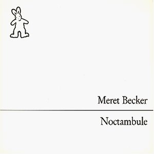 Becker , Meret - Noctambule