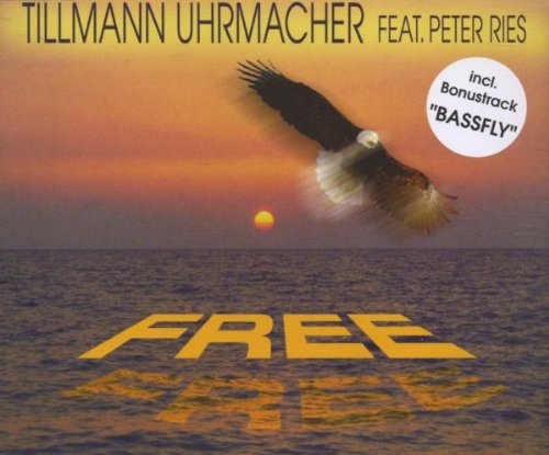 Uhrmacher , Tillmann feat. Ries , Peter - Free