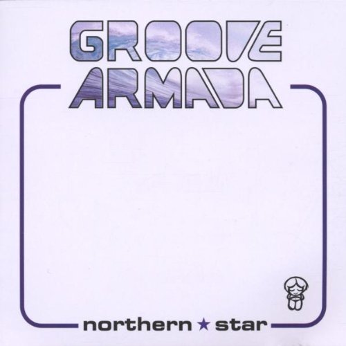 Groove Armada - Northern star