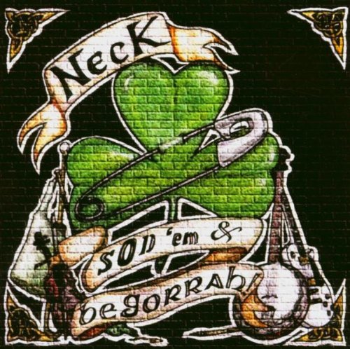Neck - Sod Em & Begorrah