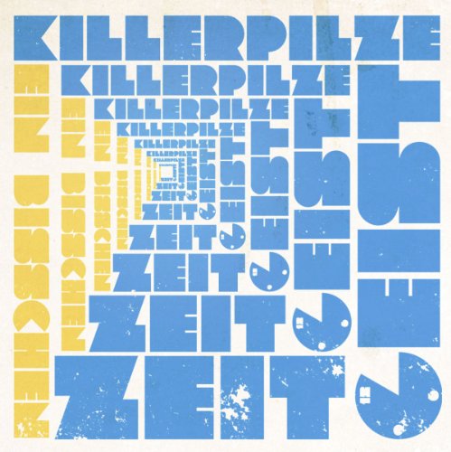 Killerpilze - Ein Bisschen Zeitgeist