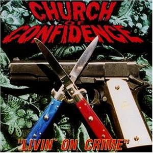 Church of Confidence - Livin' on Crime