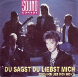 Sound Convoy - Du sagst Du liebst mich (Maxi)