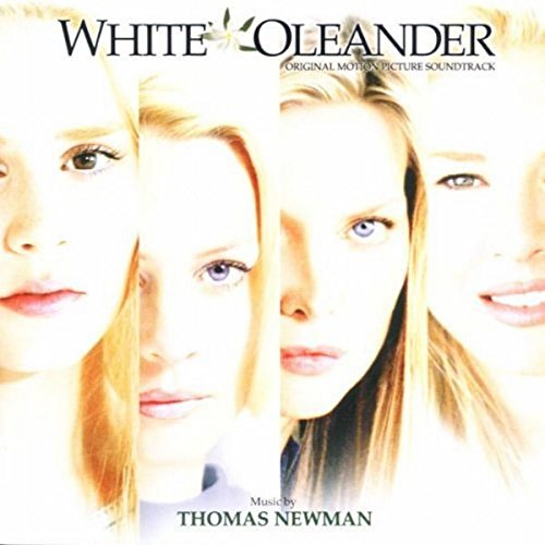 Newman , Thomas - White Oleander (Weisser Oleander)