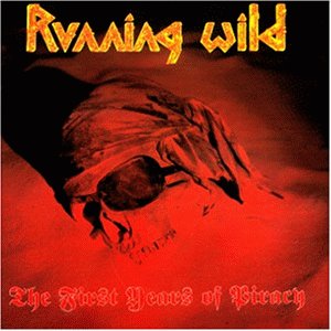 Running Wild - The First Years of Piracy