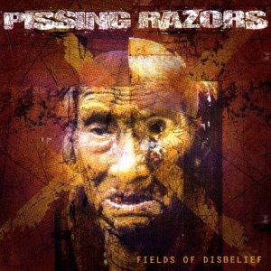 Pissing Razors - Fields of Disbelief (Ltd)