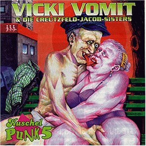 Vomit , Vicki & Die Creutzfeld Jacob Sisters - Kuschelpunk 5 / Zensiert 5