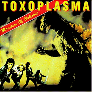 Toxoplasma - Monsters of Bullshit